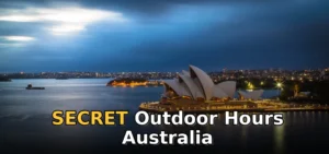 Hours for Outdoor in Australia | Complete Guide