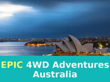 4WD Adventures in Australia: Destinations, Tips & Planning