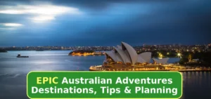 Outdoor in Australia: Destinations, Tips & Planning