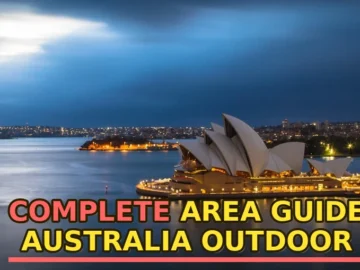 Australia Outdoor: Complete Area Guide