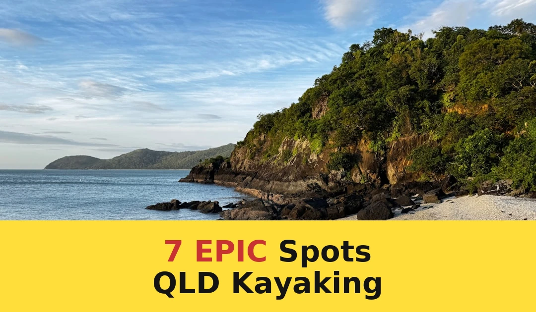 QLD Kayaking Guide: 7 Best Locations