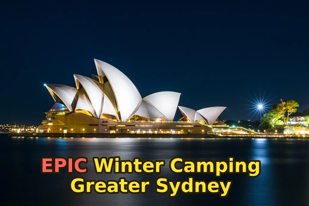 Camping Winter Guide for Greater Sydney