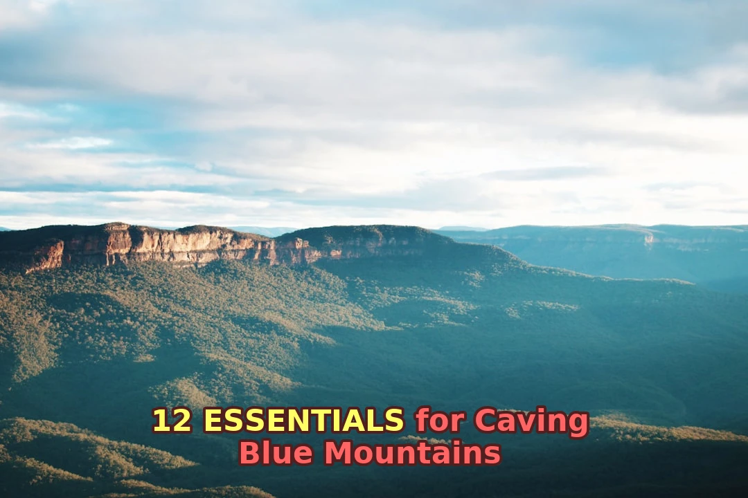 Don’t forget these Caving Essentials for Blue Mountains!