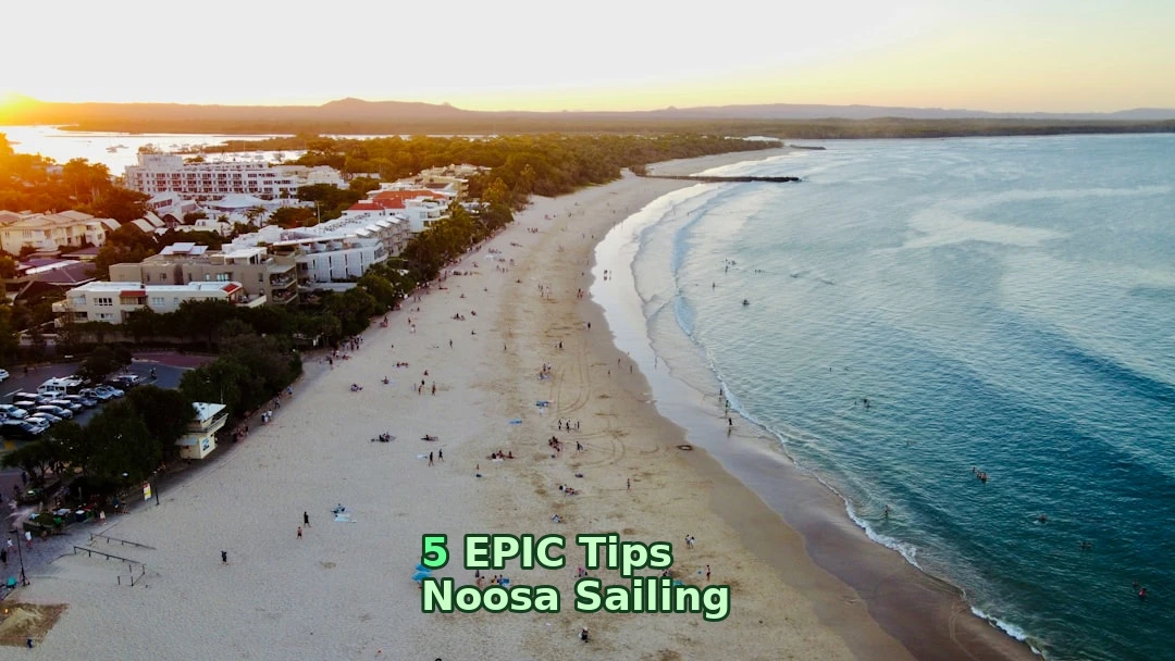 Everything you need to know about Noosa Sailing in one post!