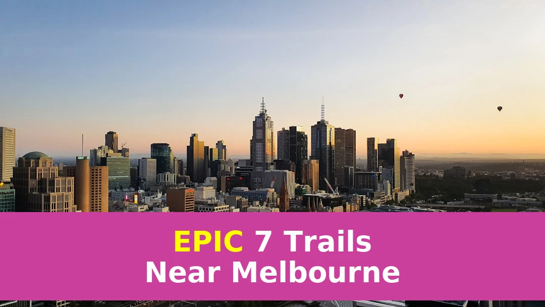 My top 7 mountain biking near Melbourne - ranked!