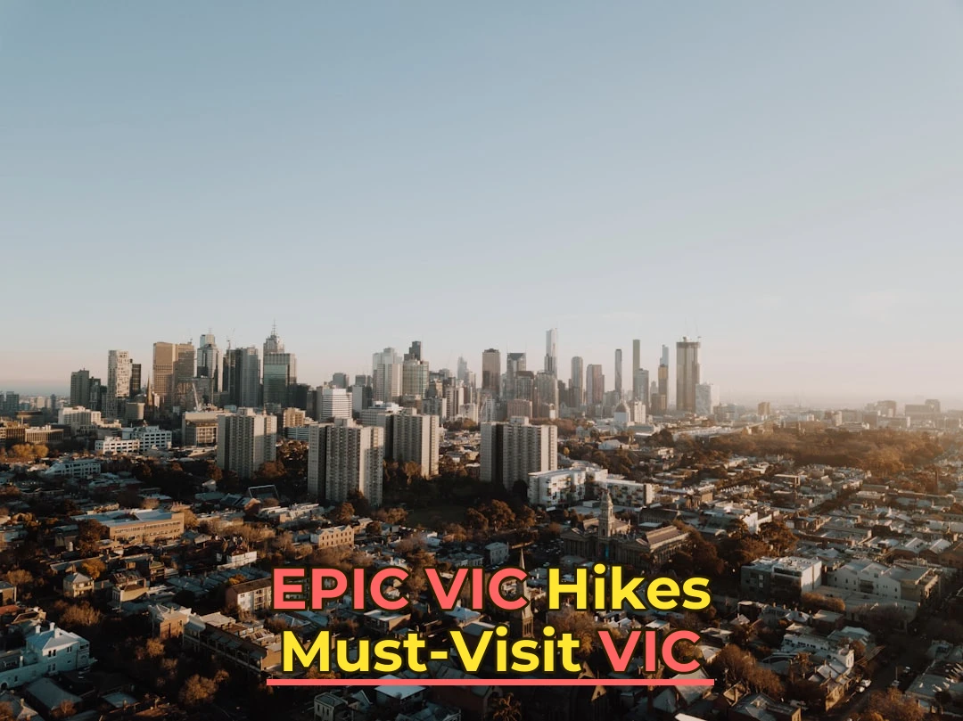 Hiking in VIC: Destinations, Tips & Planning