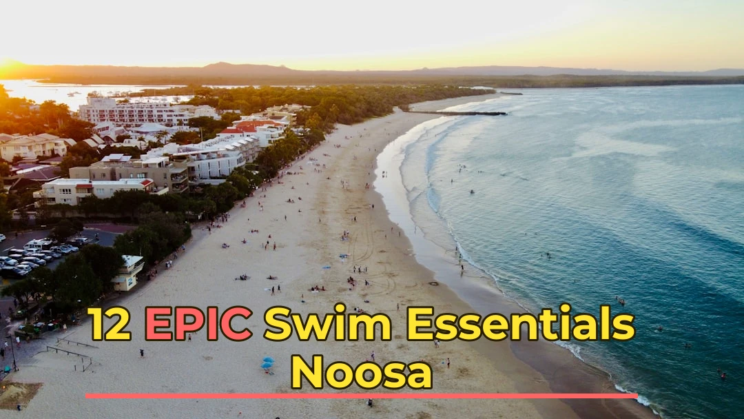 🏄 12 Essentials for Surfing & Swimming in Noosa – Don’t Forget These Aussie Surf Essentials!