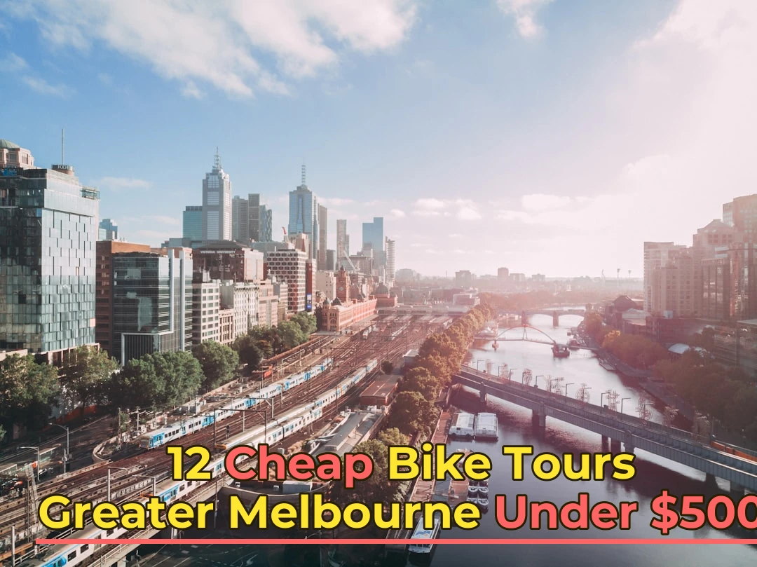 12 Cheap Bike Touring Spots in Greater Melbourne Under $500! 🚴‍♂️