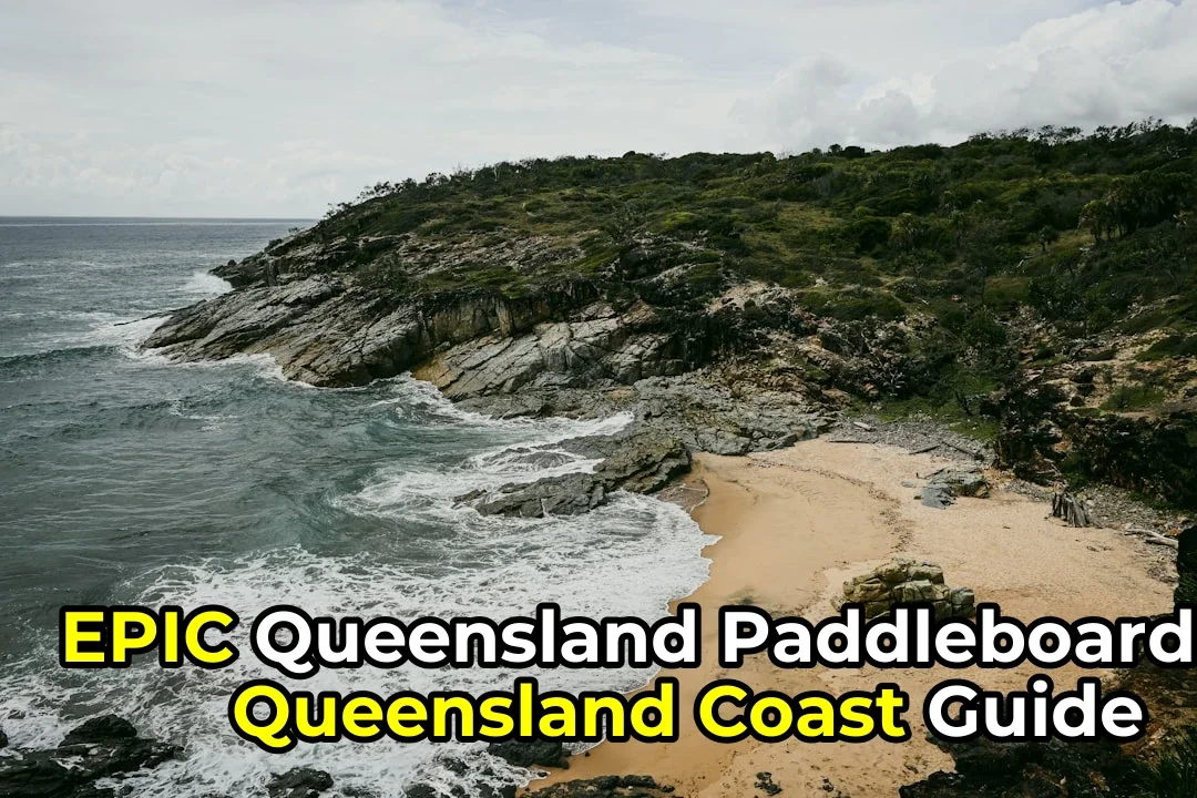 Queensland Coast Paddleboarding: Complete Area Guide