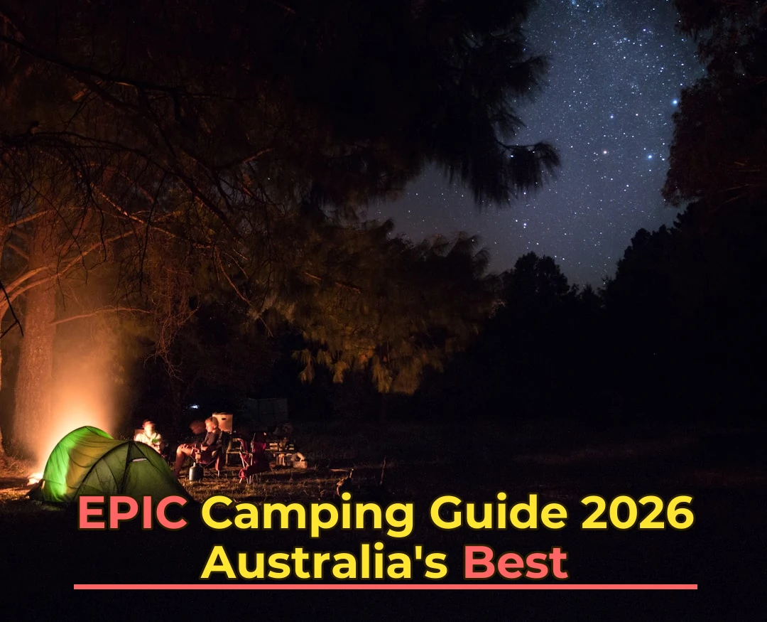 Australia’s Best Camping | Comprehensive 2026 Guide