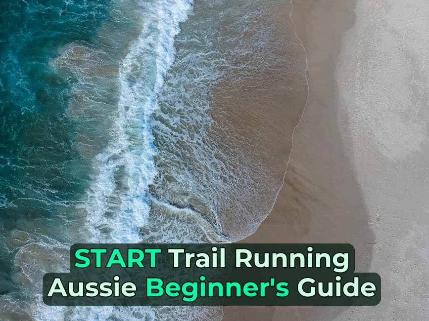 How to Start Trail Running: Your Complete Aussie Outdoor Fitness Guide! 🏃‍♂️