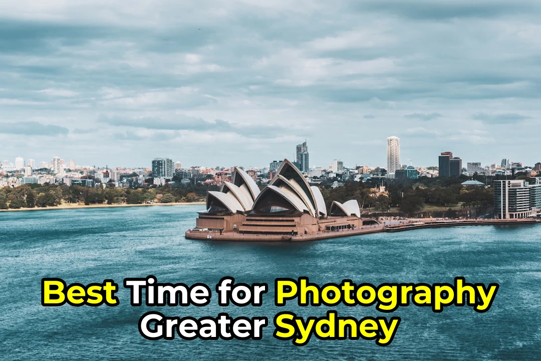 Best Time for Photography in Greater Sydney | Monthly Breakdown