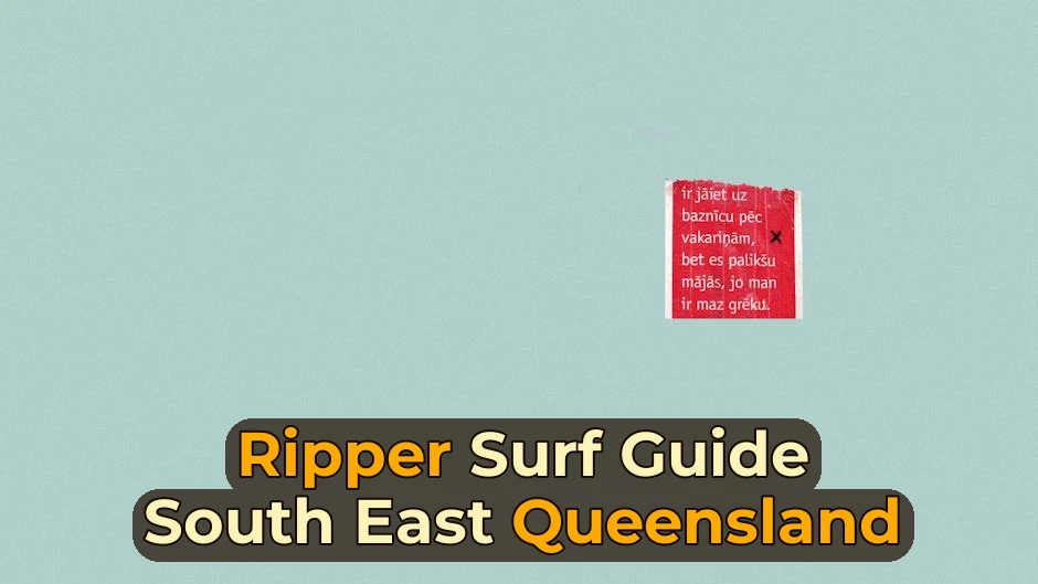 How to Plan Surfing in South East Queensland | Step-by-Step