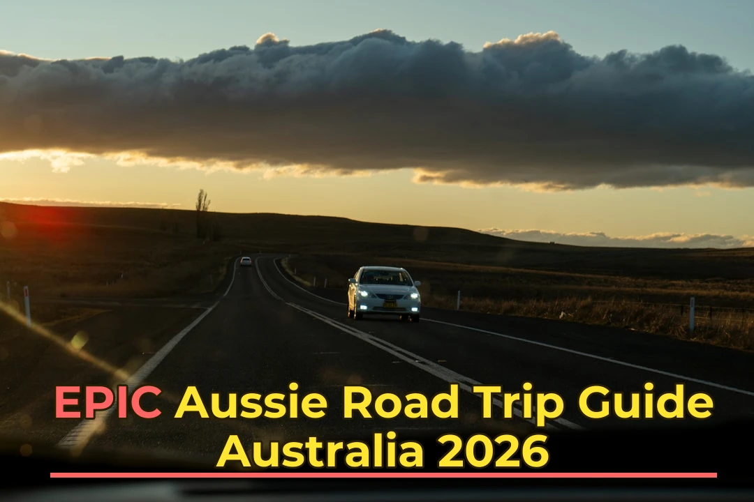 Complete Guide to Road Trip in Australia 2026