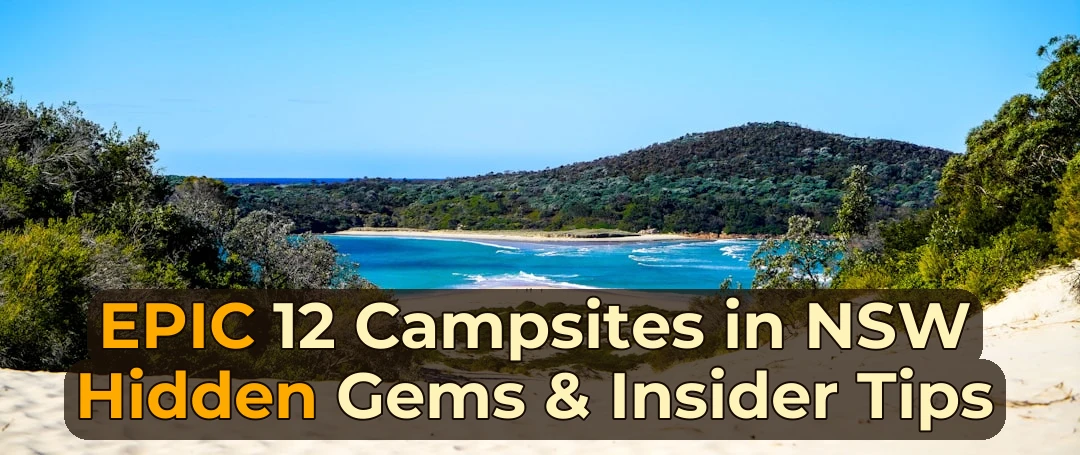 Camping in NSW: Destinations, Tips & Planning