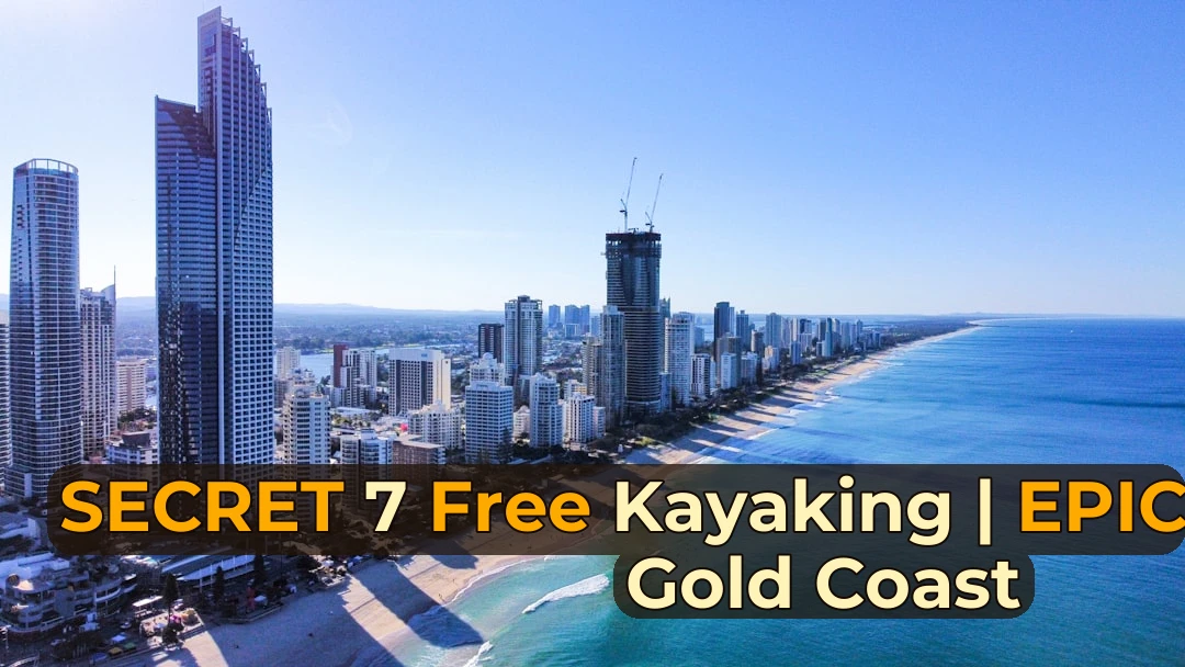 7 Free Kayaking Spots on the Gold Coast | Here’s exactly what to buy for a ripper adventure!
