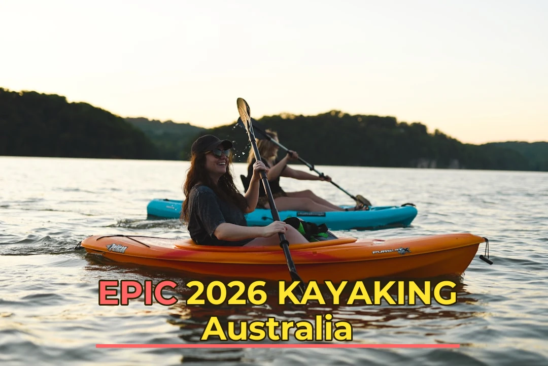 Complete Guide to Kayaking in Australia 2026