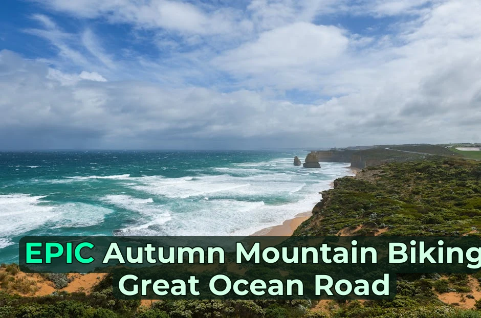 🍂 Autumn Mountain Biking in Great Ocean Road: The Ultimate Guide! 🚵‍♂️