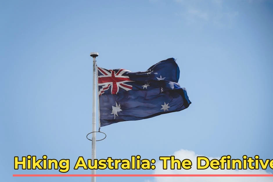 Hiking Australia: The Definitive Resource