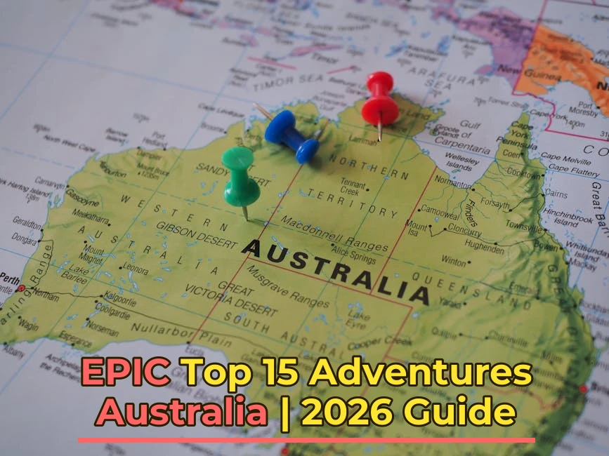 My top 15 picks for epic Australian adventures – ranked! 🏆