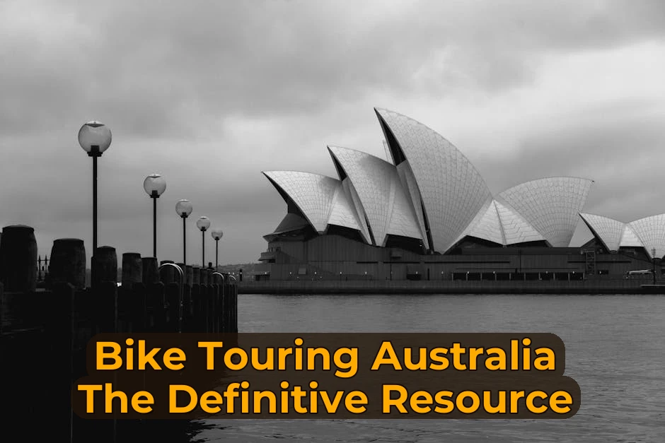 Bike Touring Australia: The Definitive Resource