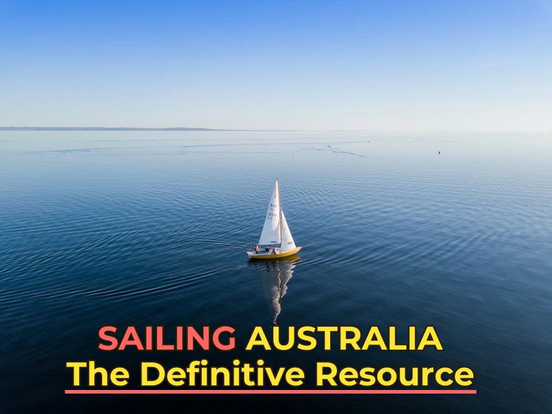 Sailing Australia: The Definitive Resource