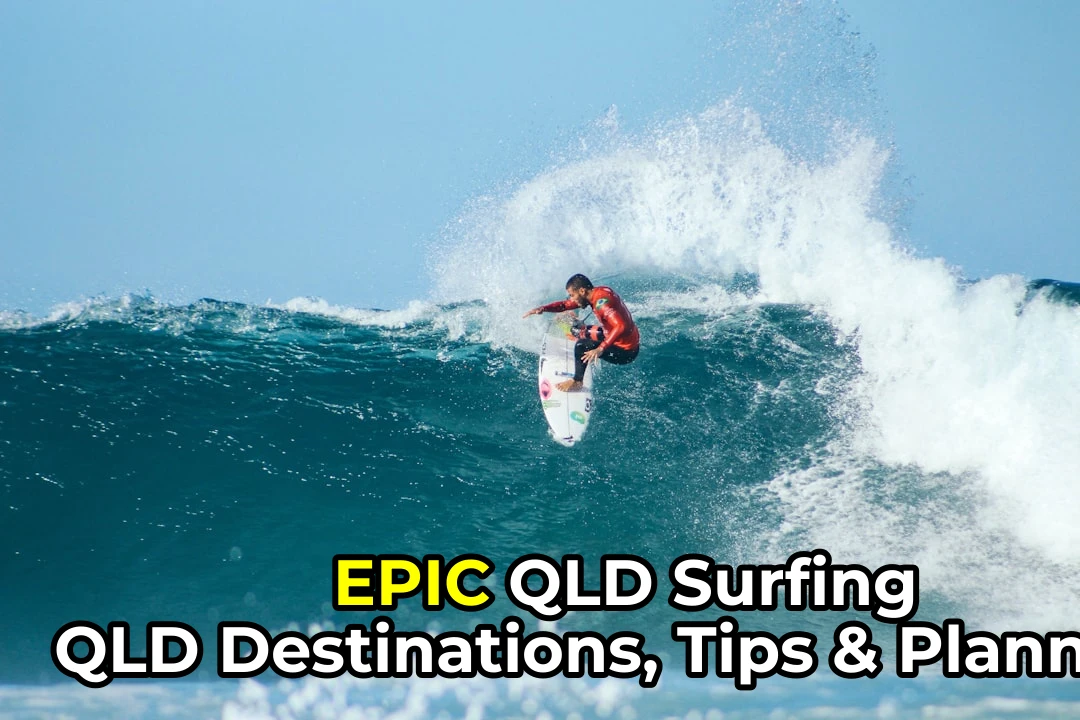 Surfing in QLD: Destinations, Tips & Planning